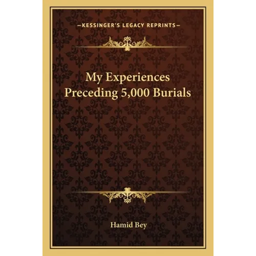My Experiences Preceding 5,000 Burials