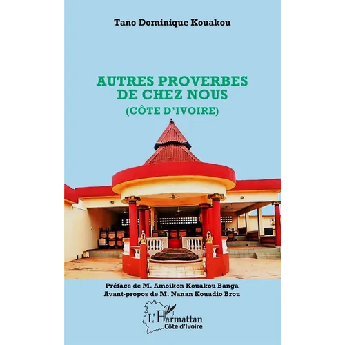 Autres proverbes de chez nous (Côte d'Ivoire)