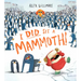 I Did See a Mammoth!
