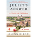 Juliet's Answer: One Man's Search for Love and the Elusive Cure for Heartbreak
