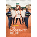 The Modernity Bluff: Crime, Consumption, and Citizenship in Côte d'Ivoire