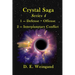 Chrystal Saga Series 4, 1 - Defense=Offense and 2 - Interplanetary Conflict