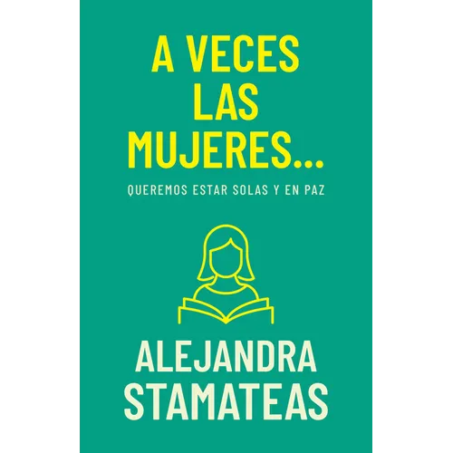 A Veces Las Mujeres...: Queremos Estar Solas Y En Paz