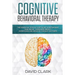 Cognitive Behavioral Therapy: The Essential Step by Step Guide to Retraining Your Brain - Overcome Anxiety, Depression and Negative Thought Patterns