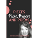 Pieces, Paces, Prayers, and Poems