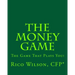 The Money Game: The Game That Plays You!