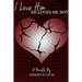 I Love Him, He Loves Me Not