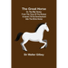 The Great Horse; or, The War Horse; From the time of the Roman Invasion till its development into the Shire Horse.