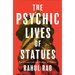 The Psychic Lives of Statues: Reckoning with the Rubble of Empire