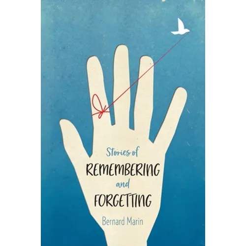 Stories of Remembering and Forgetting