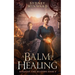 A Balm of Healing: A Wheelchair Fantasy Romance