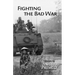 Fighting the Bad War