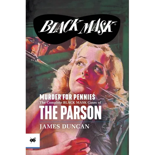 Murder for Pennies: The Complete Black Mask Cases of the Parson
