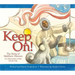 Keep On!: The Story of Matthew Henson, Co-Discoverer of the North Pole