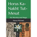 Horus Ka-Nakht Tut-Mesut: His Worship and Magic