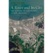 A River and Its City: The Nature of Landscape in New Orleans