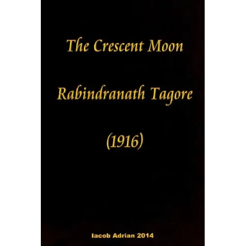 The crescent moon Rabindranath Tagore (1916)