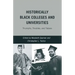 Historically Black Colleges and Universities: Triumphs, Troubles, and Taboos