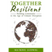 Together Resilient: Building Community in the Age of Climate Disruption