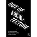 Out of Architecture: The Value of Architects Beyond Traditional Practice