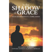 In the Shadow of Grace: The Life and Meditations of G. Campbell Morgan