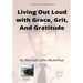 Living Our Loud with Grace, Grit, and Gratitude