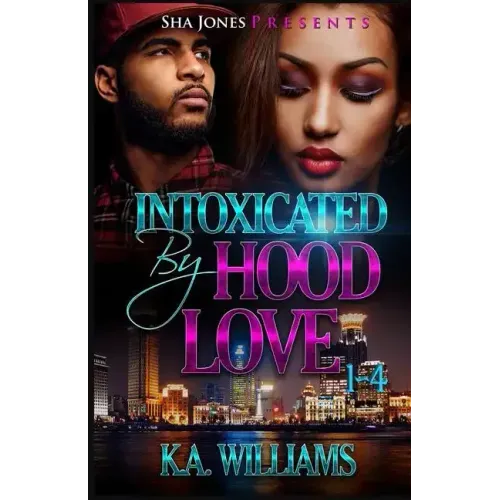 Intoxicated By Hood Love 1-4