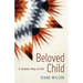 Beloved Child: A Dakota Way of Life