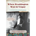 When Washington Was in Vogue: A Love Story