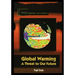 Global Warming: A Threat to Our Future