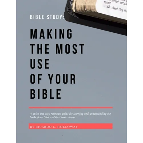 Bible Study: Making The Most Use Of Your Bible: Bible Study, Bible Study Guide, Bible Study Guide For Beginners, Bible Stories, Bible Commentary