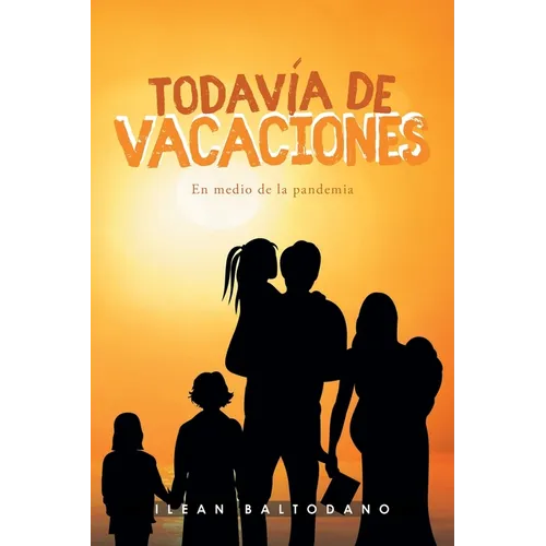 Todavía de vacaciones: En medio de la pandemia