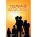 Todavía de vacaciones: En medio de la pandemia