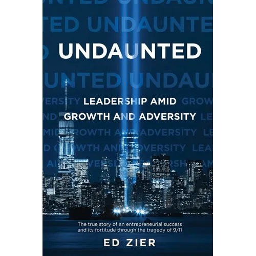 Undaunted: Leadership Amid Growth and Adversity