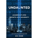Undaunted: Leadership Amid Growth and Adversity