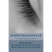 Sleep Peacefully: Your Guide to Sleeping Peacefully in Mind, Body, and Spirit