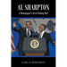 Al Sharpton: A Demagogue's Never-Ending Rise