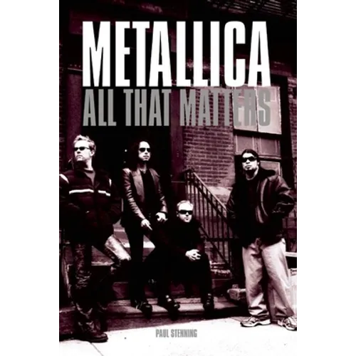 Metallica: All That Matters