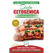 Dieta cetogénica: Guía de dieta para principiantes para perder peso y recetas de comidas Recetario (Libro en español / Ketogenic Diet Spanish Book) (S
