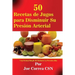 50 Recetas de Jugos para Disminuir Su Presión Arterial: Una Forma Simple de Reducir La Presión Alta