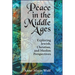 Peace in the Middle Ages: Exploring Jewish, Christian, and Muslim Perspectives