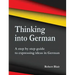 Thinking into German: A step by step guide to expressing ideas in German