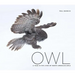 Owl: A Year in the Lives of North American Owls