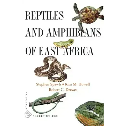 Reptiles and Amphibians of East Africa
