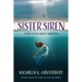 Sister Siren: A Non Fiction About Addiction