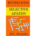Better Living Through Selective Apathy