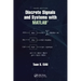 Discrete Signals and Systems with MATLAB(R)