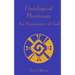 Ontological Mysticism, An Experience of God