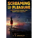 Screaming for Pleasure: How Horror Makes You Happy And Healthy