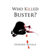 Who Killed Buster?